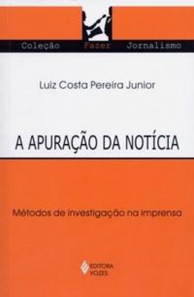 Capa de A apuração da notícia - Luiz Costa Pereira Junior