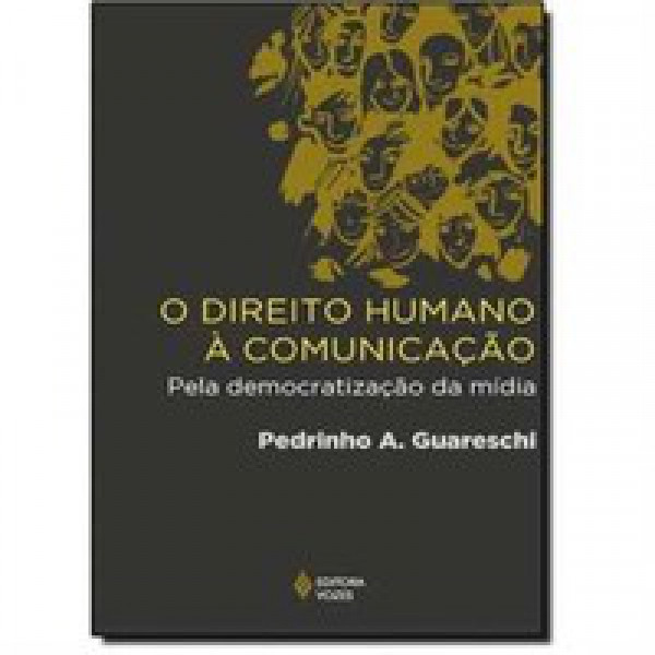 Capa de O direito humano à comunicação - Pedrinho A. Guareschi