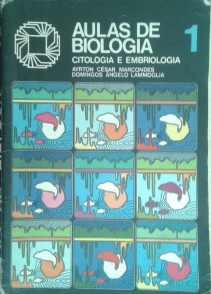 Capa de Aulas de biologia 1 - Ayrton César Marcondes Domingos Ângelo Lammoglia