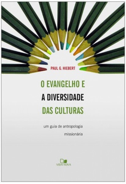 Capa de O evangelho e a diversidade das culturas - Paul G. Hiebert