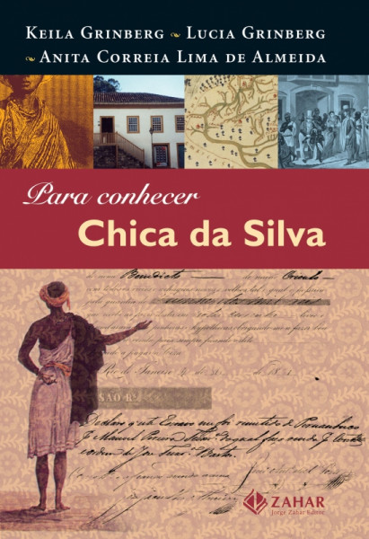 Capa de Para conhecer Chica da Siva - Keila Grinberg; Lucia Grinberg; Anita Correira Lima de Almeida