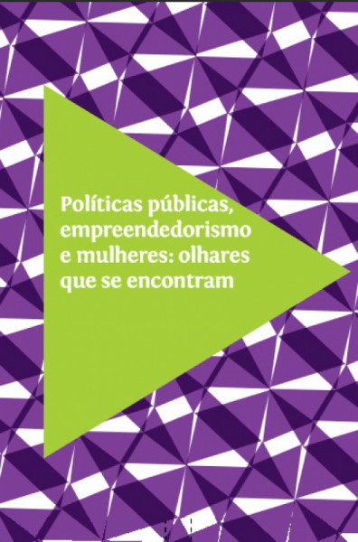 Capa de Políticas públicas, empreendedorismo e mulheres: olhares que se encontram - Delaine Martins Costa et al