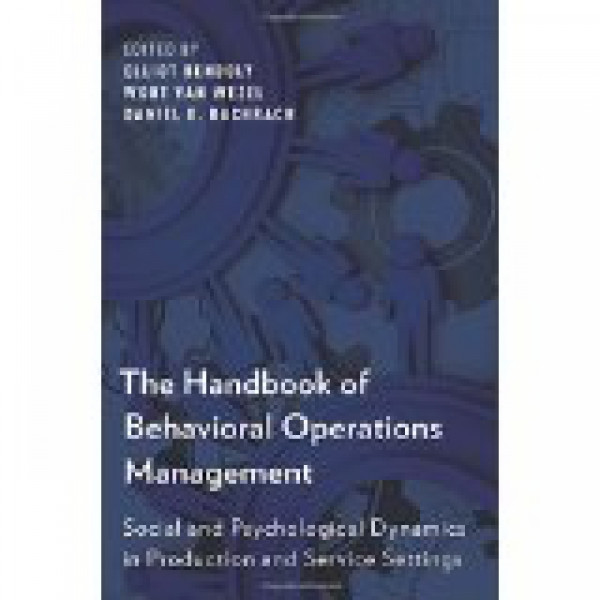 Capa de The handbook of behavioral operations management - Elliot Bendoly Wout Van Wezel Daniel G. Bachrach