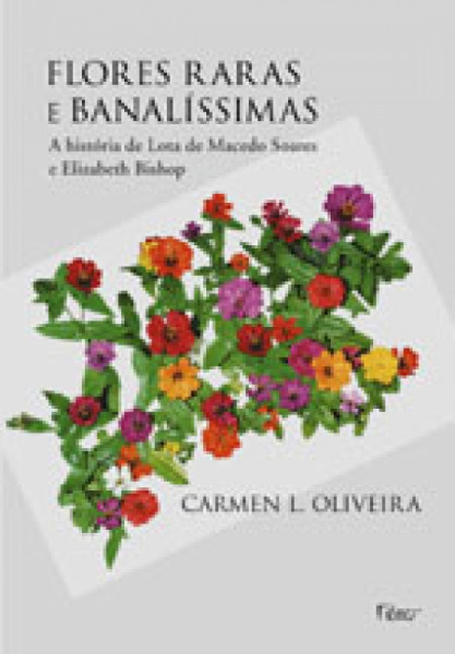 Capa de Flores Raras e Banalissimas - Carmen L Oliveira