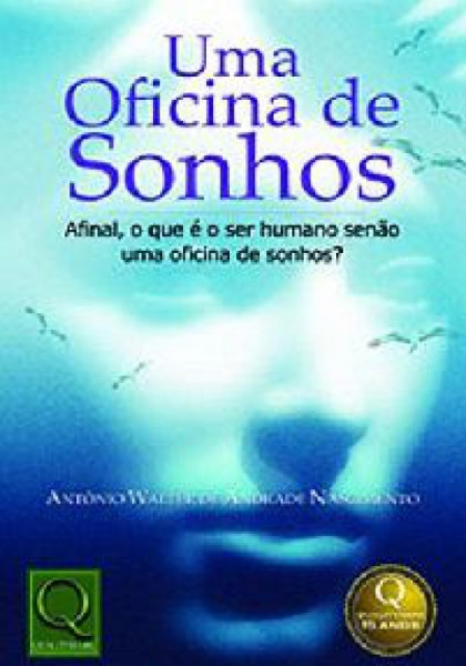 Capa de Uma Oficina de Sonhos - Antonio Walter De Andrade Nascimento