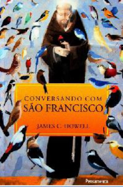 Capa de Conversando com São Francisco - James C. Howell