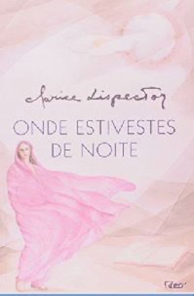 Capa de Onde estivestes de noite - Clarice Lispector