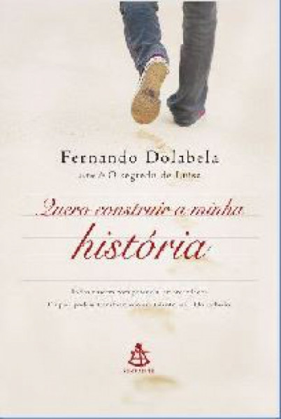 Capa de Quero Construir A Minha Historia - Fernando Dolabela