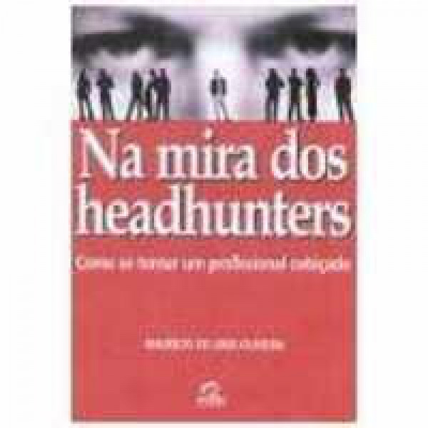 Capa de Na mira dos headhunters - Mauricio de Lima Oliveira