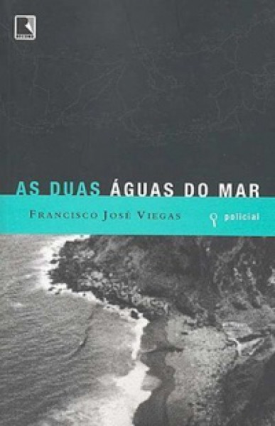 Capa de As duas águas do mar - Francisco José Viegas