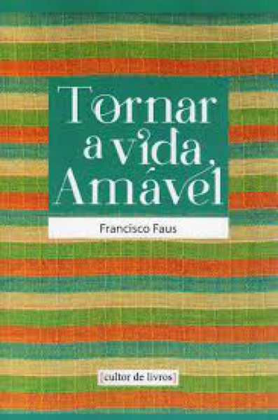 Capa de Tornar a vida amável - Faus, Francisco