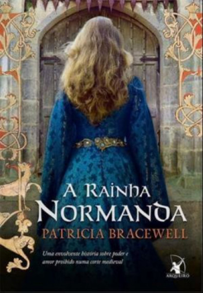 Capa de A Rainha Normanda - Patricia Bracewell