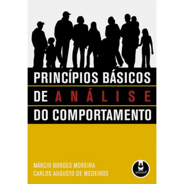 Capa de PRINCÍPIOS BÁSICOS DA ANÁLISE DO COMPORTAMENTO - Márcio Borges Moreira e Carlos Augusto de Medeiros