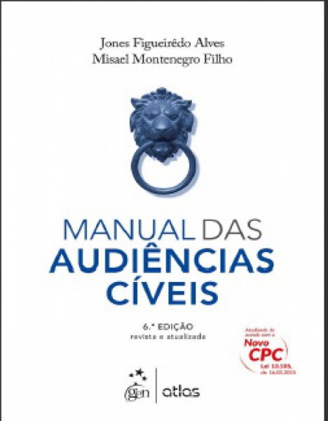 Capa de Manual das Audiências Cíveis - ALVES, Jones Figueirêdo MONTENEGRO FILHO, Misael