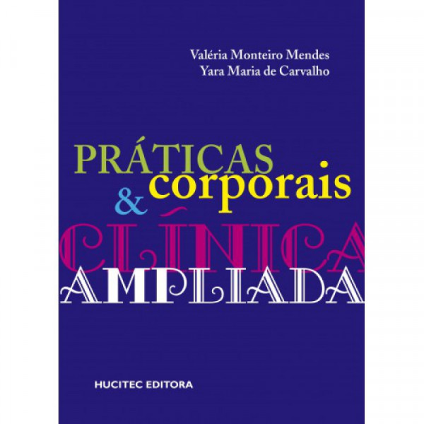 Capa de Práticas Corporais e Clínica Ampliada - Valéria Monteiro Mendes Yara Maria de Carvalho