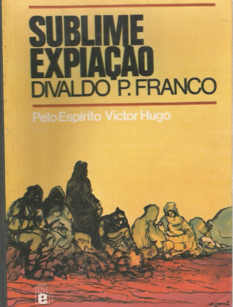 Capa de Sublime expiação - Divaldo Pereira Franco; Espírito Victor Hugo
