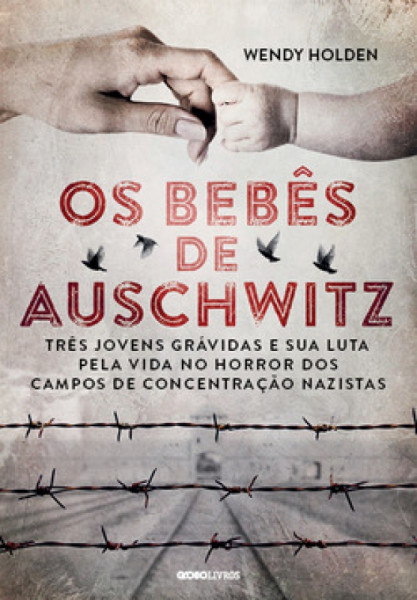 Capa de Os bebês de Auschwitz - Wendy Holden