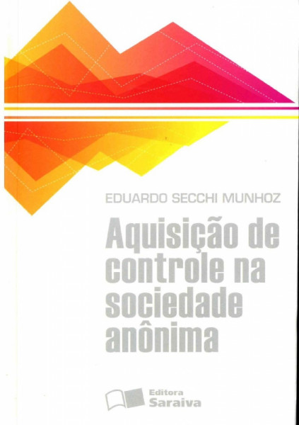 Capa de AQUISIÇÃO DE CONTROLE NA SOCIEDADE ANÔNIMA - Eduardo Secchi Munhoz