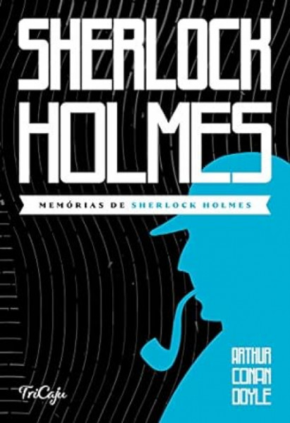Capa de As memórias de Sherlock Holmes - Arthur Conan Doyle