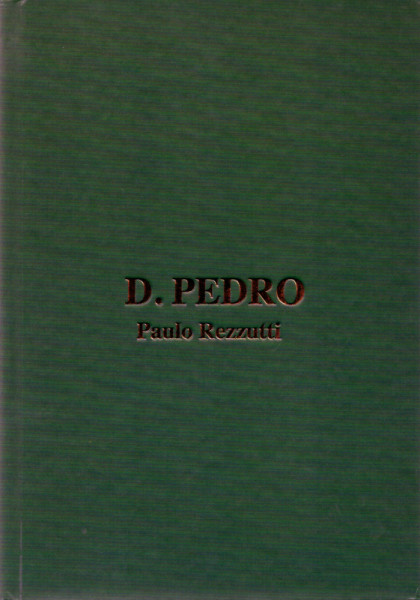 Capa de D. Pedro - Paulo Rezzutti