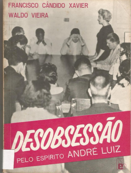 Capa de Desobsessão - Francisco Cândido Xavier; Espírito André Luiz