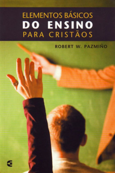 Capa de Elementos básicos do ensino para cristãos - Robert W. Pazmiño