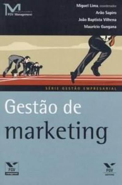 Capa de Gestão de marketing - Miguel Lima; Arão Sapiro; João Baptista Vilhena; Maurício Gangana