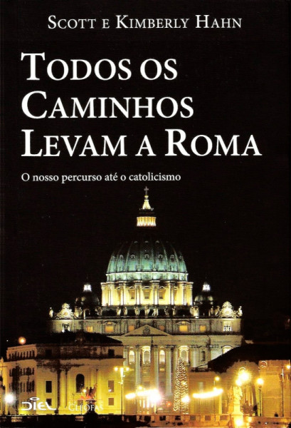 Capa de Todos os Caminhos levam a Roma - Scott e Kimberly Hahn