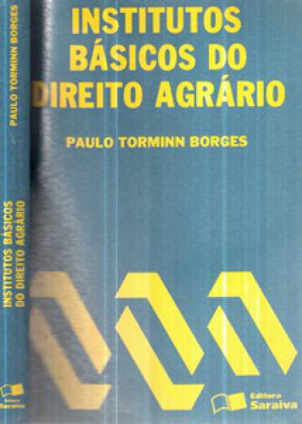 Capa de Institutos básicos do Direito Agrário - Paulo Torminn Borges