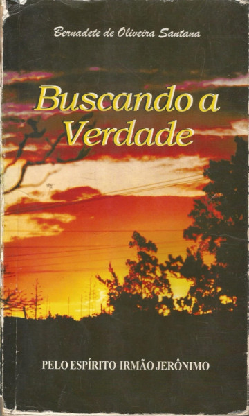 Capa de Buscando a verdade - Bernadete de Oliveira Santana; Espírito Irmão Jerônimo