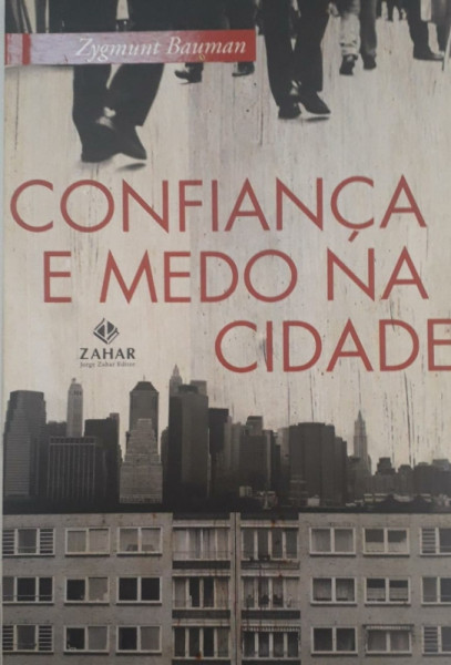 Capa de Confiança e medo na cidade - Zygmunt Bauman