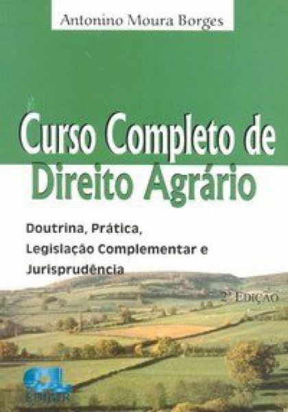 Capa de Curso completo de Direito Agrário - Antonino Moura Borges