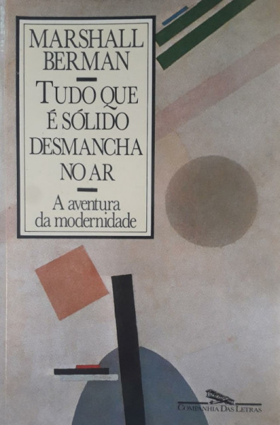 Capa de Tudo que é sólido desmancha no ar - Marshall Berman