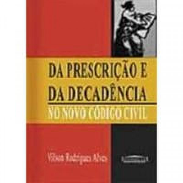 Capa de Da Prescrição e da Decadência - Vilson Rodrigues Alves