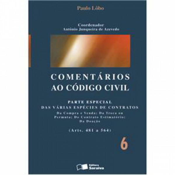 Capa de Comentários ao Código Civil Vol. 6 - Paulo Luiz Netto Lôbo