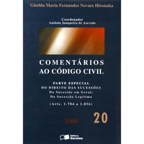Capa de Comentários ao Código Civil Vol. 20 - Giselda Maria Fernandes Novaes Hironaka