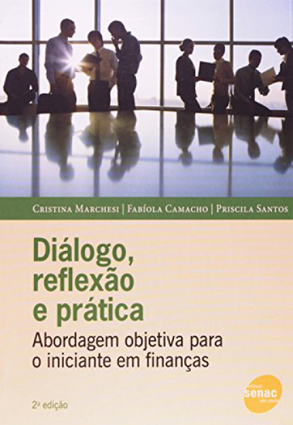 Capa de DIÁLOGO, REFLEXÃO E PRÁTICA - Cristina Marchesi, Fabíola Camacho, Priscila dos Santos