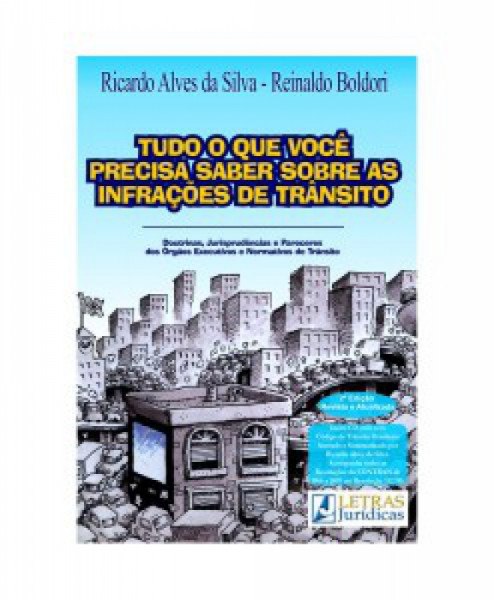 Capa de Tudo o que você precisa saber sobre as infrações de trânsito - Ricardo Alves da Silva; Reinaldo Boldori