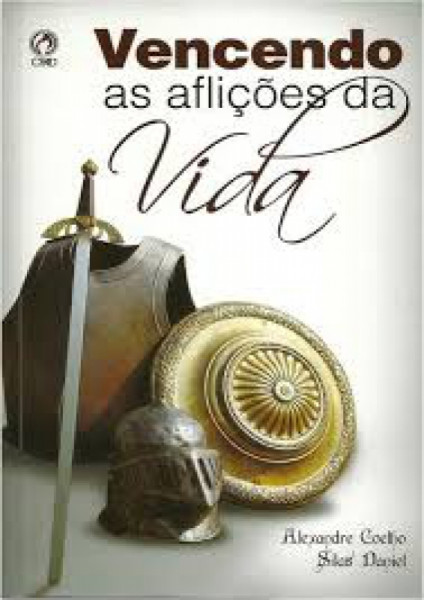 Capa de Vencendo as Aflições da Vida - Alexandre Coelho e Silas Daniel