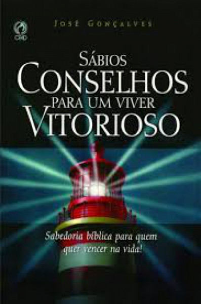 Capa de Sábios Conselhos para Viver Vitorioso - José Gonçalveis