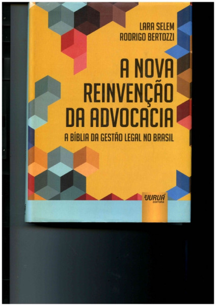 Capa de A nova reinvenção da advocacia - Lara Selem; Rodrigo Bertozzi