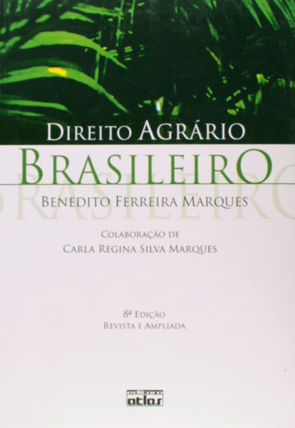 Capa de Direito Agrário Brasileiro - Benedito Ferreira Marques