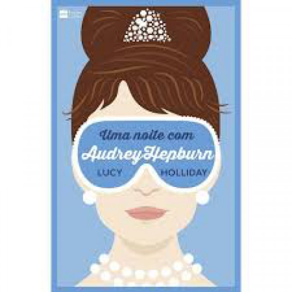 Capa de Uma noite com Audrey Hepburn - Holliday, Lucy