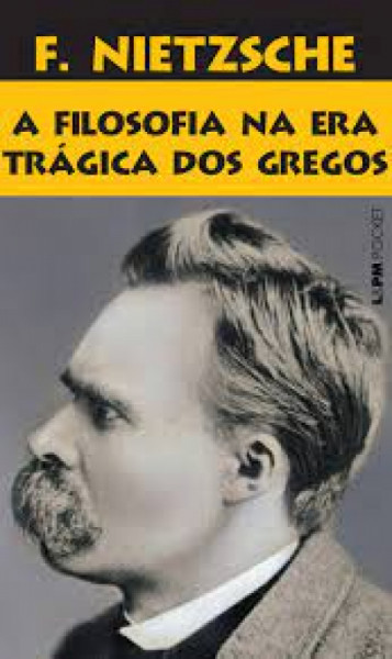 Capa de A filosofia na era trágica dos gregos - Friedrich Nietzsche