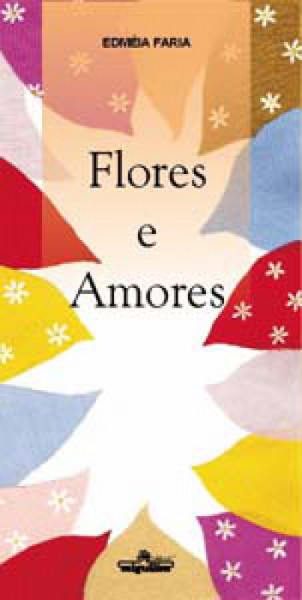 Capa de Flores e Amores - Edméia Faria