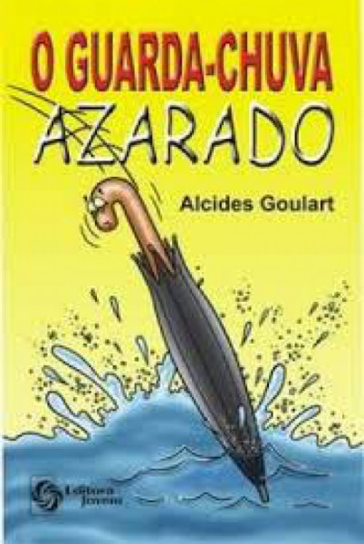 Capa de O Guarda-Chuva Azarado - Alcides Goulart