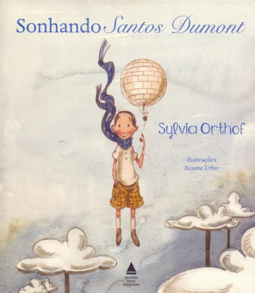 Capa de Sonhando Santos Dumont - Sylvia Orthof