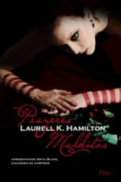 Capa de Prazeres Malditos - Laurell K. Hamilton