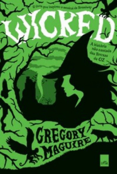Capa de Wicked - Gregory Maguire