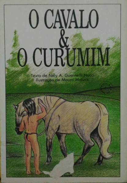 Capa de O Cavalo e O Curumim - Nely A. Guernelli Nucci